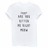 Are You Kitten Me Right Meow Tee [3 Colours!]